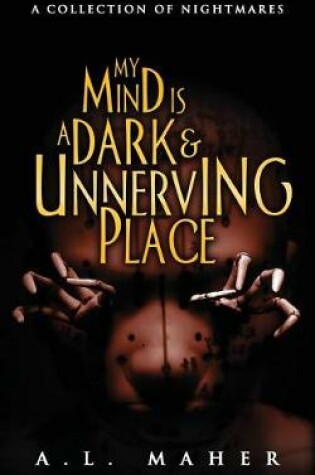Cover of My Mind Is a Dark and Unnerving Place