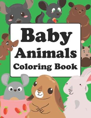 Book cover for Baby Animals Coloring Book