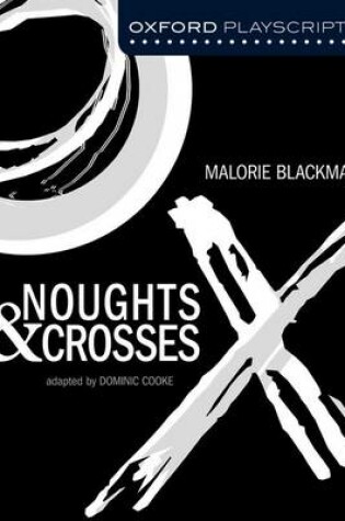 Cover of Oxford Playscripts: Noughts and Crosses