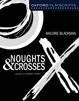 Cover of Oxford Playscripts: Noughts and Crosses