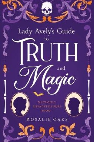 Cover of Lady Avely's Guide to Truth and Magic