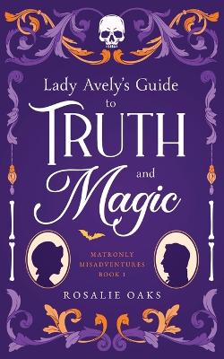 Book cover for Lady Avely's Guide to Truth and Magic