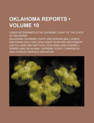 Book cover for Oklahoma Reports (Volume 10); Cases Determined in the Supreme Court of the State of Oklahoma