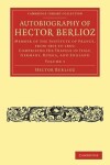 Book cover for Autobiography of Hector Berlioz: Volume 1