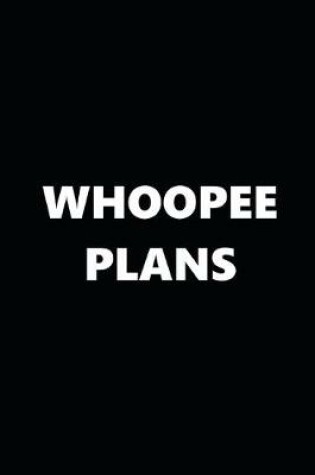 Cover of 2020 Daily Planner Whoopee Plans Black White 388 Pages