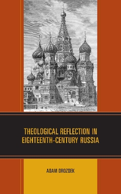 Book cover for Theological Reflection in Eighteenth-Century Russia