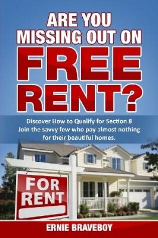 Cover of Are You Missing Out on Free Rent? Discover How to Qualify for Section 8