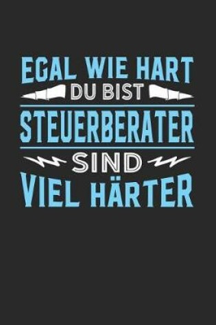 Cover of Egal wie hart du bist Steuerberater sind viel harter