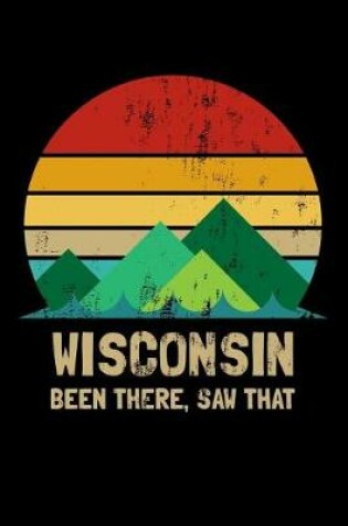 Cover of Wisconsin Been There Saw That