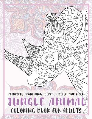 Book cover for Jungle Animal - Coloring Book for adults - Reindeer, Groundhog, Zebra, Hyena, and more