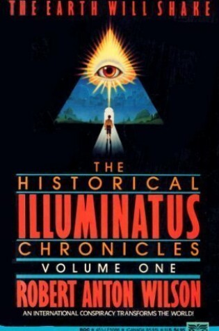 Cover of Wilson Robert Anton : Historical Illuminatus Chronicles 1