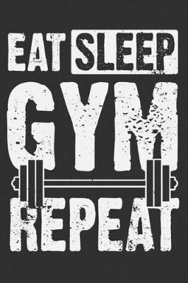 Book cover for Eat Sleep Gym Repeat