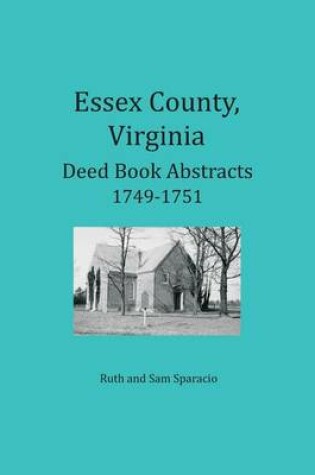 Cover of Essex County, Virginia Deed Book Abstracts 1749-1751