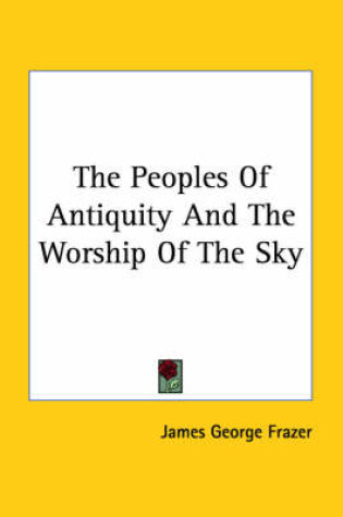 Cover of The Peoples of Antiquity and the Worship of the Sky