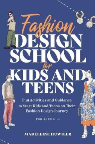 Cover of Fashion Design School for Kids and Teens