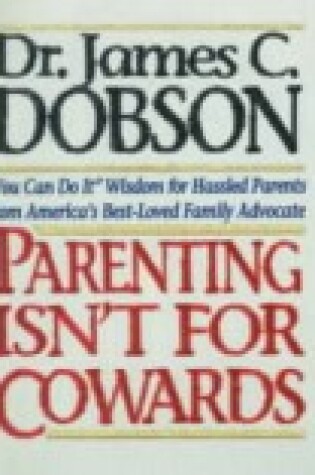 Cover of Parenting Isn't for Cowards