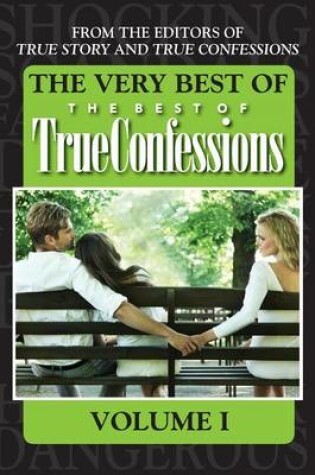 Cover of The Very Best of the Best of True Confessions Volume I