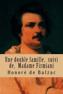 Cover of Une double famille, suivi de, Madame Firmiani