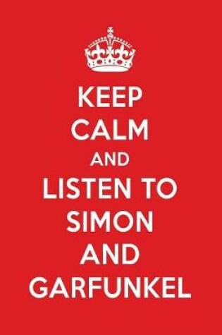 Cover of Keep Calm and Listen to Simon and Garfunkel