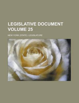 Book cover for Legislative Document Volume 25