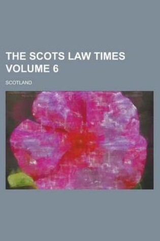Cover of The Scots Law Times Volume 6