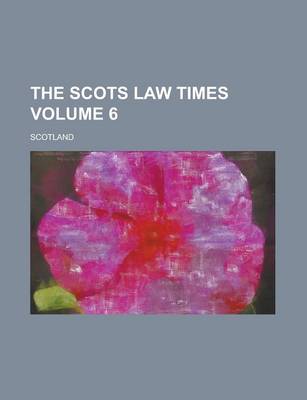 Book cover for The Scots Law Times Volume 6