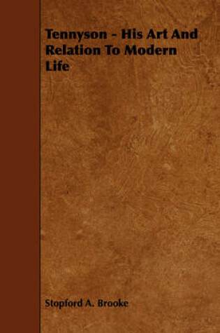 Cover of Tennyson - His Art And Relation To Modern Life