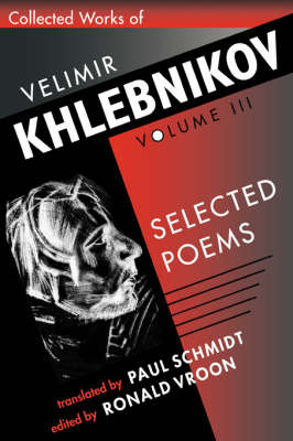 Book cover for Collected Works of Velimir Khlebnikov