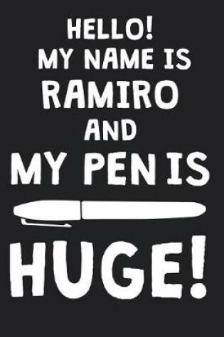 Cover of Hello! My Name Is RAMIRO And My Pen Is Huge!