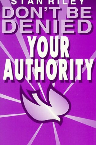 Cover of Don't Be Denied Your Authority