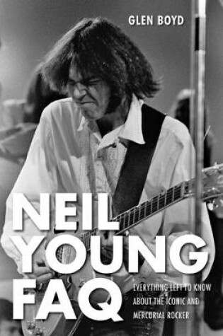 Cover of Neil Young FAQ