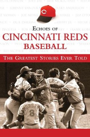 Cover of Echoes of Cincinnati Reds Baseball