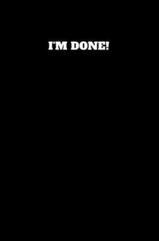 Cover of I'm Done