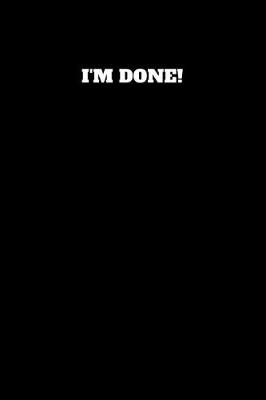 Book cover for I'm Done