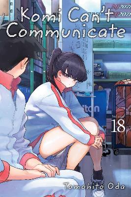 Book cover for Komi Can't Communicate, Vol. 18
