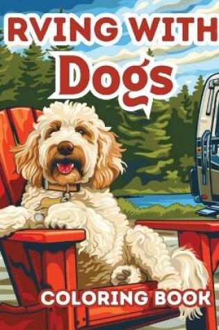 Cover of RVing with Dogs