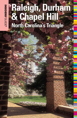 Cover of Insiders' Guide(r) to Raleigh, Durham & Chapel Hill