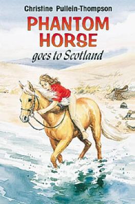 Book cover for Phantom Horse Goes to Scotland