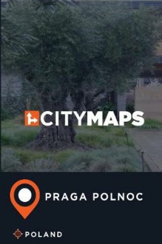 Cover of City Maps Praga Polnoc Poland