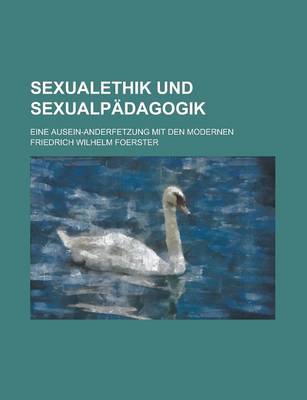 Book cover for Sexualethik Und Sexualpadagogik; Eine Ausein-Anderfetzung Mit Den Modernen