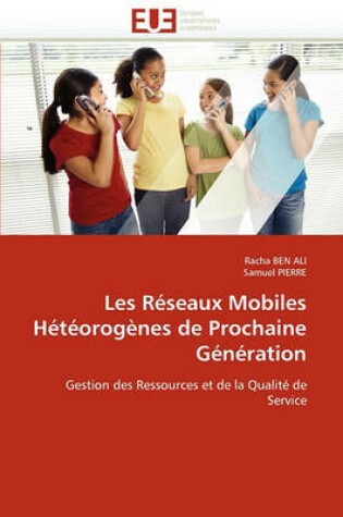 Cover of Les R seaux Mobiles H t orog nes de Prochaine G n ration