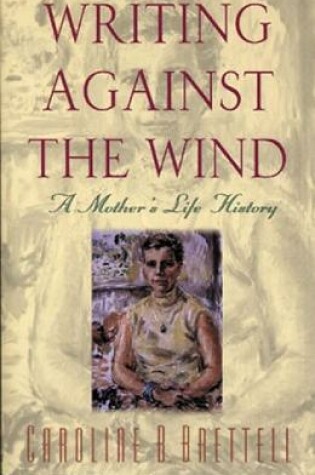 Cover of Writing Against the Wind