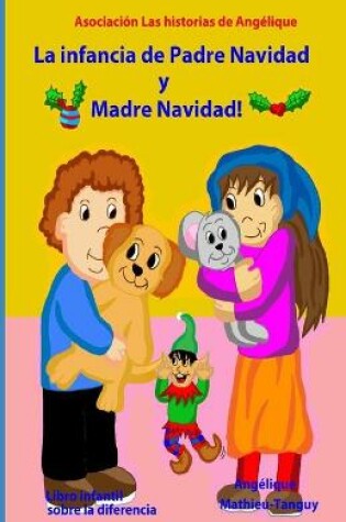 Cover of La Infancia de Padre Navidad y Madre Navidad! (Libro infantil sobre la diferencia)