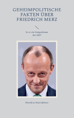 Book cover for Geheimpolitische Fakten über Friedrich Merz