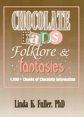 Book cover for Chocolate Fads, Folklore & Fantasies