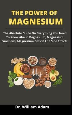 Book cover for The Power Of Magnesium