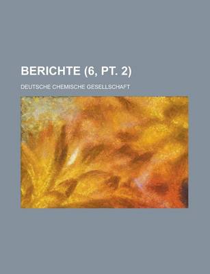 Book cover for Berichte (6, PT. 2 )