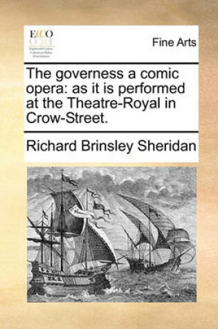 Cover of The Governess a Comic Opera