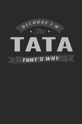 Book cover for Because I'm The Tata That's Why