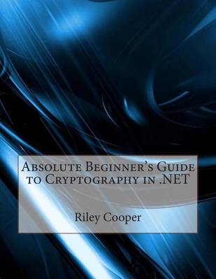 Book cover for Absolute Beginner's Guide to Cryptography in .Net